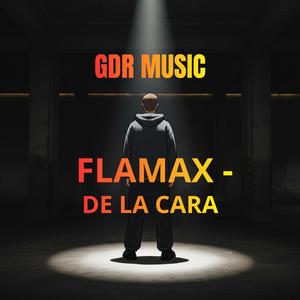 DE LA CARA (feat. FLAMAX)