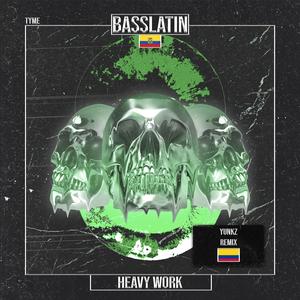Heavy Work (YUNKZ Remix)