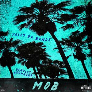 MOB (feat. Bentley Browning)