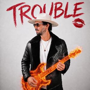 TROUBLE