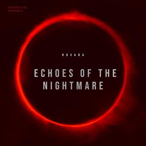 Echoes of the Nightmare