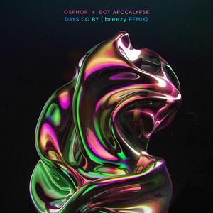 Days Go By (.breezy Remix)