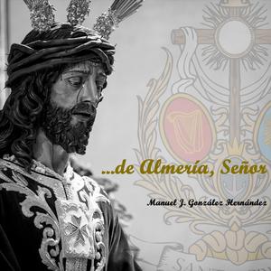 ...de Almería, Señor (Directo)