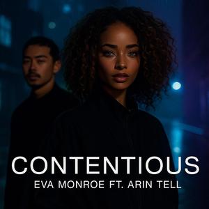 Contentious (feat. Arin Tell)
