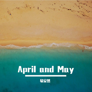 April and May