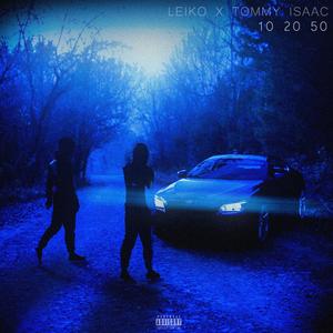 10 20 50 (feat. Tommy Isaac)