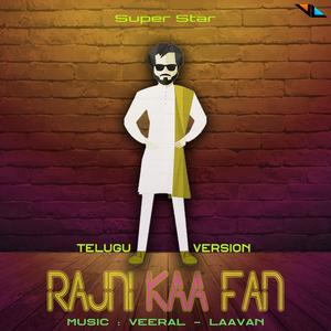 Rajni Kaa Fan Telugu Version (feat. Laavan Gone & Jeasus Mehta)