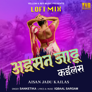 Aisan Jadu Kailas (Lofi Mix)