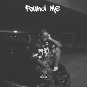 Found Me