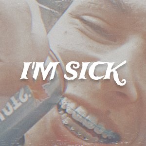 I'm Sick