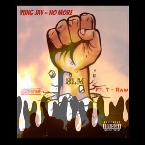 No More (feat. T Raw)