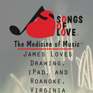James Loves Drawing, iPad, and Roanoke, Virginia