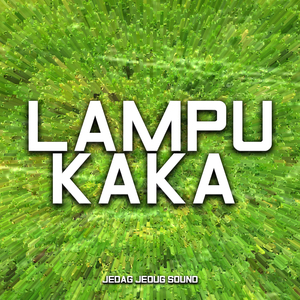 LAMPU KAKA