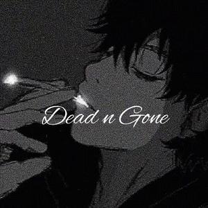 Dead n Gone