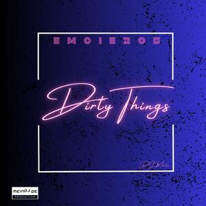 Dirty Things (feat. Zoey E.Laine) (Emcie 205 Remix)