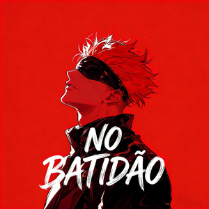 NO BATIDÃO(DEVCADE Remix)
