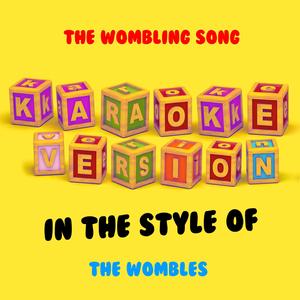 The Wombling Song (In the Style of the Wombles) [Karaoke Version]