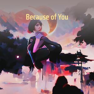 Because of You