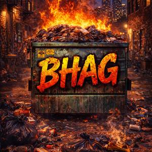 BHAG (BOOTY HOLE ASS GARBAGE)