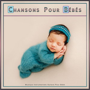 Berceuse pour bébé pour dormir toute la nuit