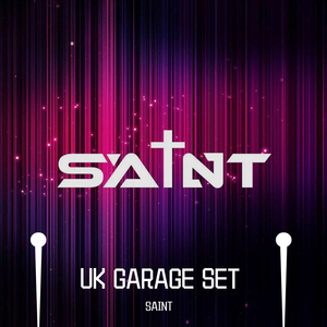 DJ SAINT UK GARAGE&GRIME SET