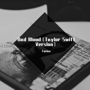 Bad Blood (Forian 2020 Remix)