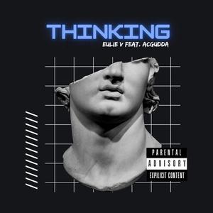 Thinking (feat. Acgudda)