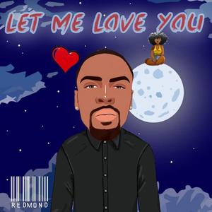 Let Me Love You