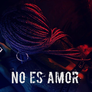 No Es Amor