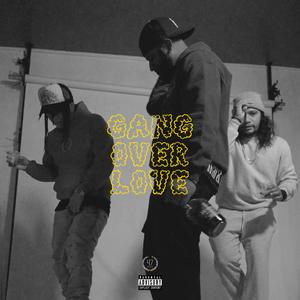 Gang Over Love (feat. JavyDade & Bleeze)