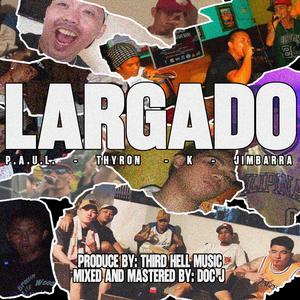 Largado (feat. P.A.U.L., K & Jimbarra)