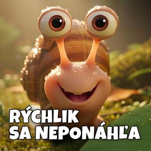 Slimák Rýchlik - Trpezlivosť a pohoda