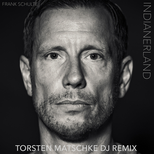 Indianerland (Torsten Matschke DJ Remix)
