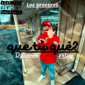 que tú qué? (feat. Vklap)