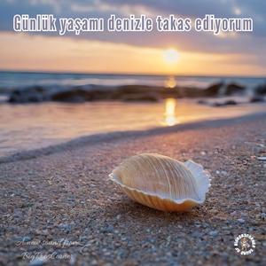 Günlük yaşamı denizle takas ediyorum