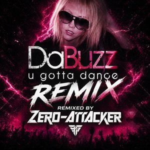 U Gotta Dance (Zero-Attacker Remix)