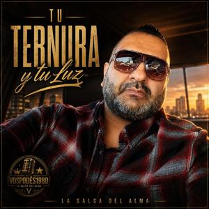 Tu ternura y tu luz