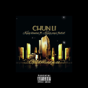 Chun Li (feat. King Papifaded)