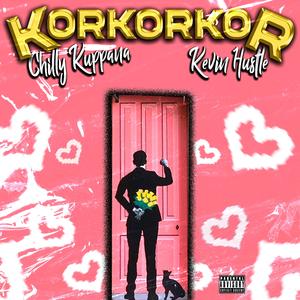 Korkorkor (feat. Kevin Hustle Music)