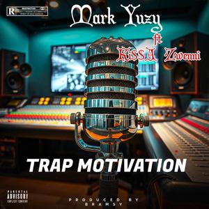 Trap Motivation (feat. Ki$$a Zweni)