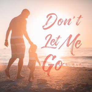 Don't Let Me Go(Feat.陈玉芝)
