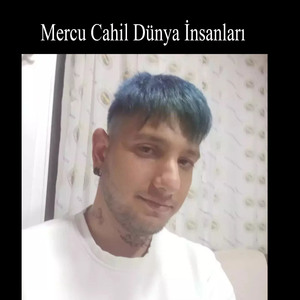 Mercu Cahil Dünyaİnsanları