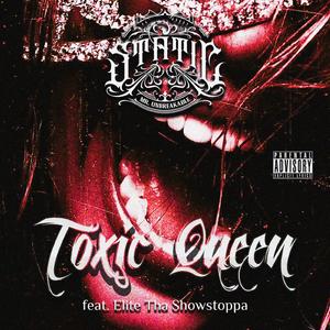 Toxic Queen (feat. Elite Tha Showstoppa)
