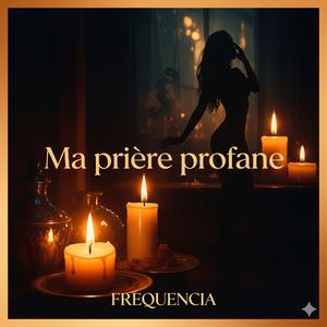 Ma prière profane