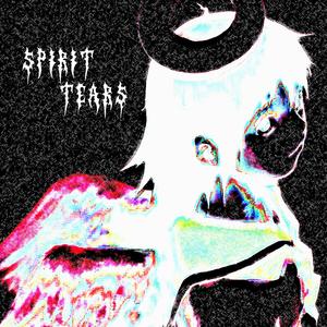 spirit tears