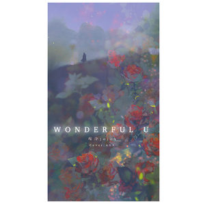 wonderful u（翻自 AGA）