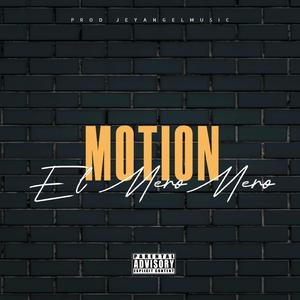 EL MEROMERO (MOTION)