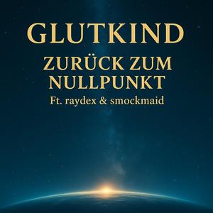 Zurück zum Nullpunkt (feat. Raydex & Smockmaid)