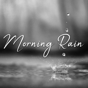 Morning Rain