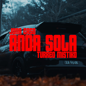 Anda Sola (Turreo Mistiko) (Remix)